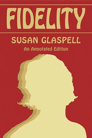 Fidelity – An Annotated Edition