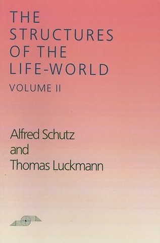 The Structures of the Life–World, Vol. 2