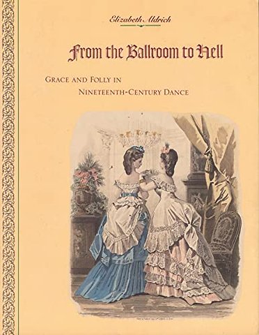 From the Ballroom to Hell – Grace and Folly in Nineteenth–Century Dance
