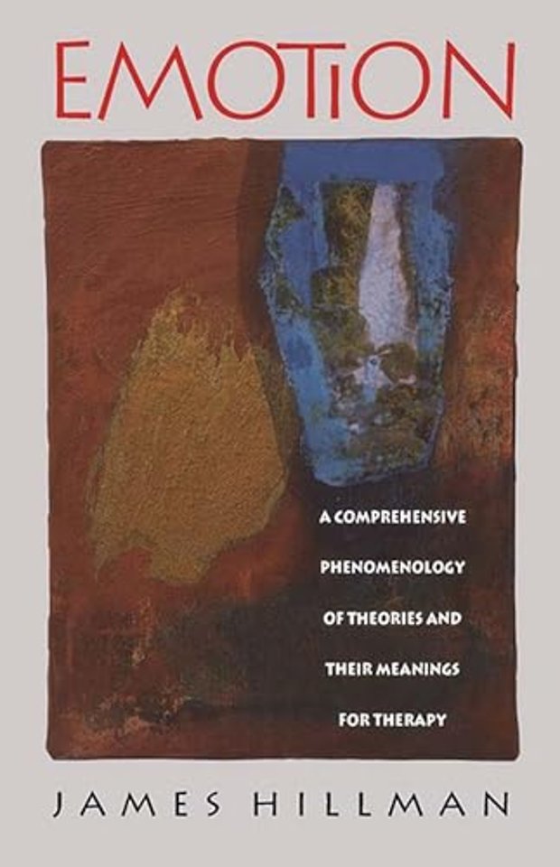Emotion – A Comprehensive Phenomenology of Theories and Their Meaning for Therapy