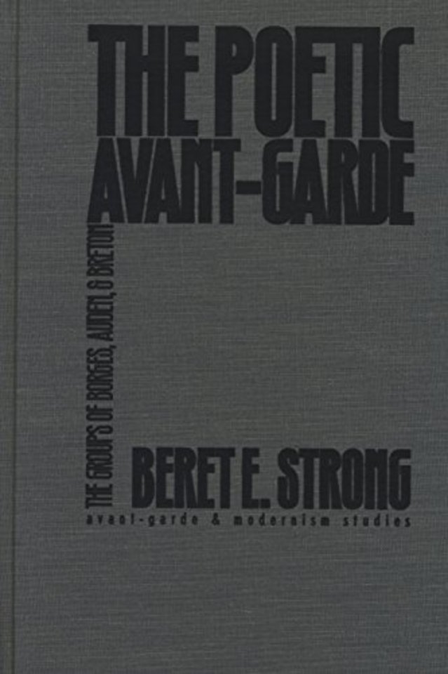 Poetic Avant–Garde – The Groups of Borges, Auden, and Breton