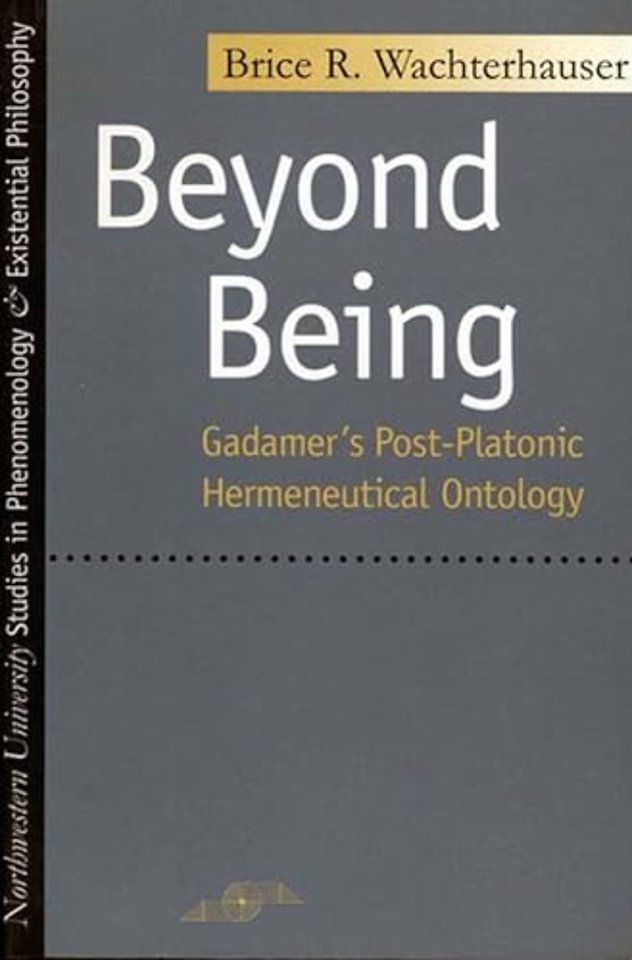 Beyond Being – Gadamer`s Post–Platonic Hermeneutic Ontology