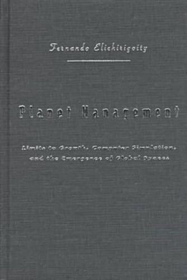 Planet Management – Limits to Growth, Computer Simulation and the Emergence of Global Spaces