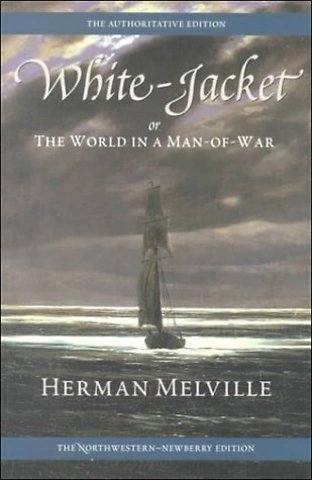 White–jacket – Or, the World in a Man–of–war