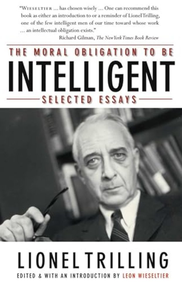The Moral Obligation to Be Intelligent – Selected Essays