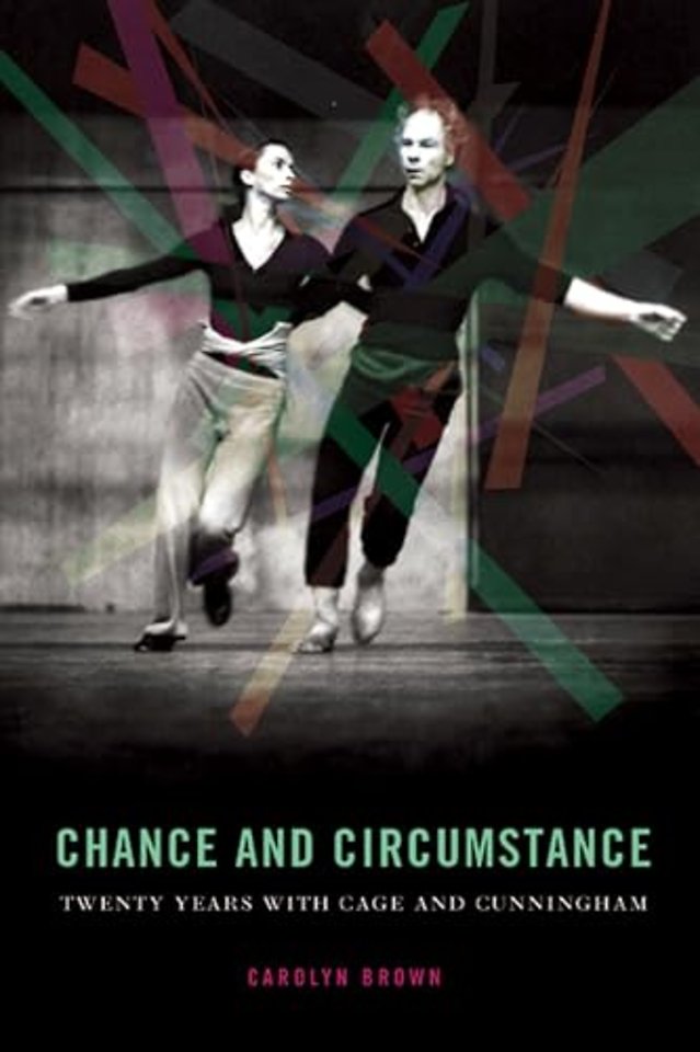 Chance and Circumstance – Twenty Years with Cage and Cunningham