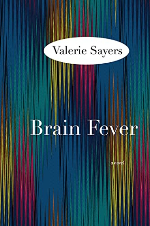 Brain Fever – A Novel
