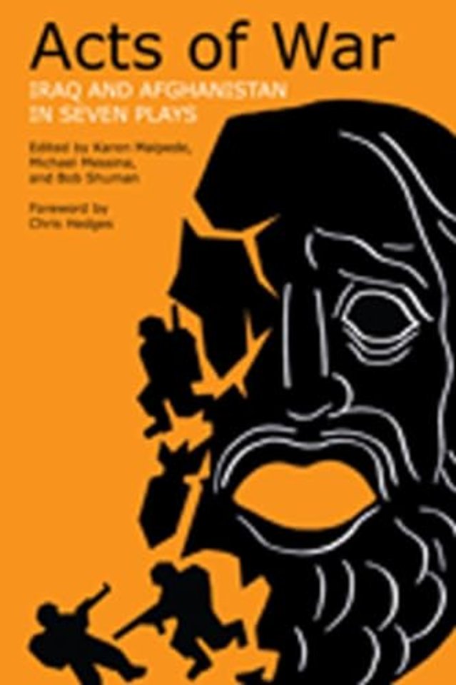 Acts of War – Iraq and Afghanistan in Seven Plays