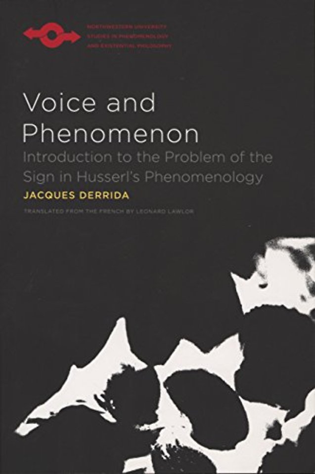 Voice and Phenomenon – Introduction to the Problem of the Sign in Husserl`s Phenomenology