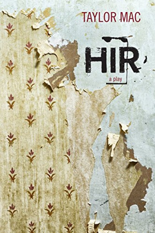 Hir – A Play