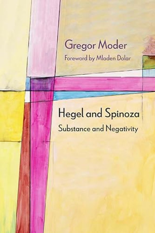 Hegel and Spinoza – Substance and Negativity