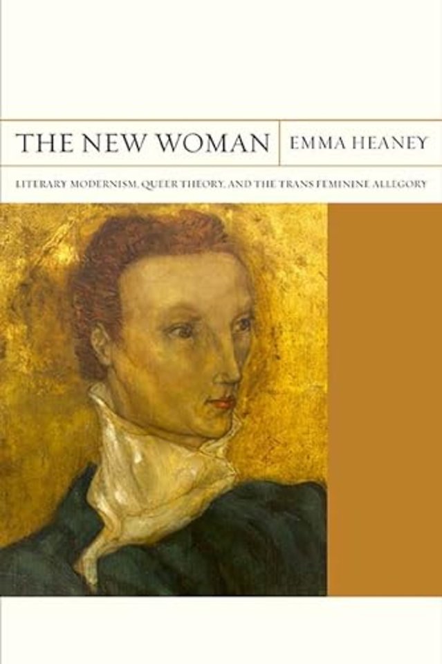 The New Woman – Literary Modernism, Queer Theory, and the Trans Feminine Allegory
