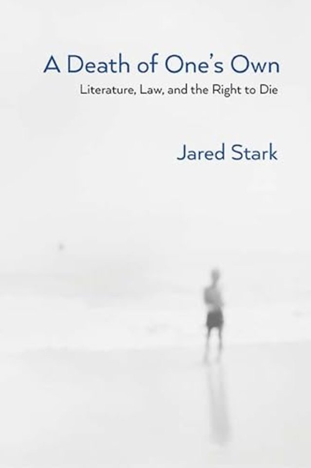 A Death of One`s Own – Literature, Law, and the Right to Die