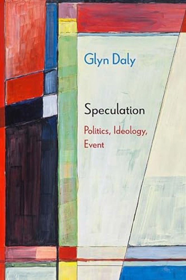 Speculation – Politics, Ideology, Event
