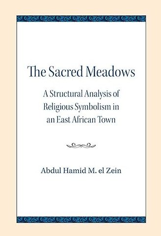 The Sacred Meadows – A Structural Analysis of Religious Symbolism in an East African Town