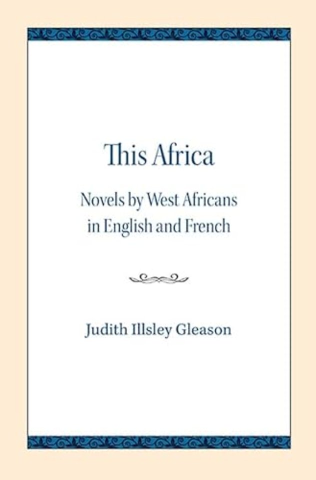 This Africa – Novels by West Africans in English and French