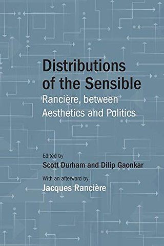 Distributions of the Sensible – Rancière, Between Aesthetics and Politics