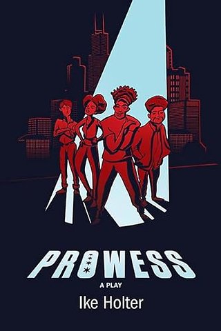 Prowess – A Play