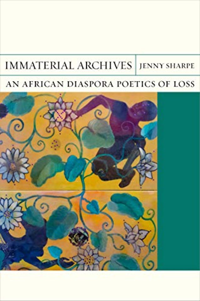 Immaterial Archives – An African Diaspora Poetics of Loss