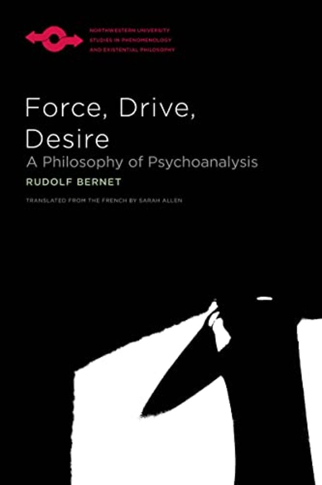 Force, Drive, Desire – A Philosophy of Psychoanalysis