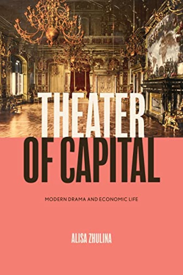 Theater of Capital – Modern Drama and Economic Life