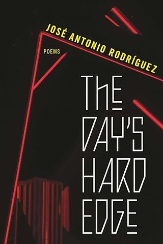 The Day`s Hard Edge – Poems