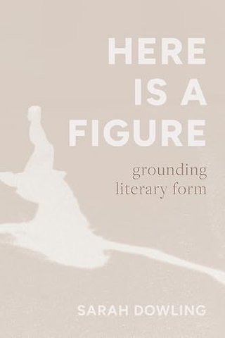 Here Is a Figure – Grounding Literary Form