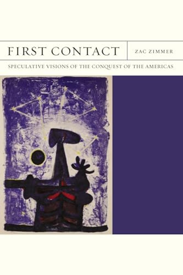 First Contact – Speculative Visions of the Conquest of the Americas