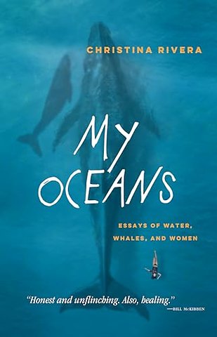 My Oceans – Essays of Water, Whales, and Women