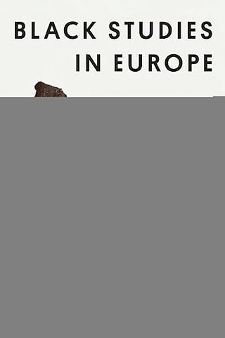 Black Studies in Europe – An Anthology of Soil and Seeds
