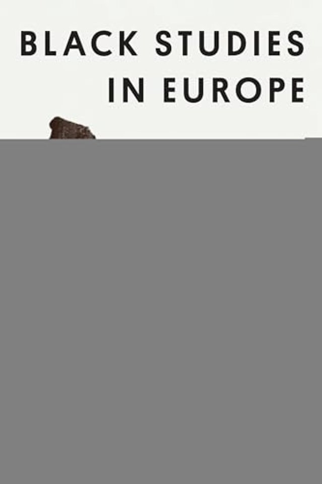 Black Studies in Europe – An Anthology of Soil and Seeds