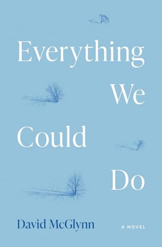 Everything We Could Do – A Novel