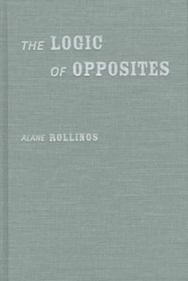 The Logic of Opposites