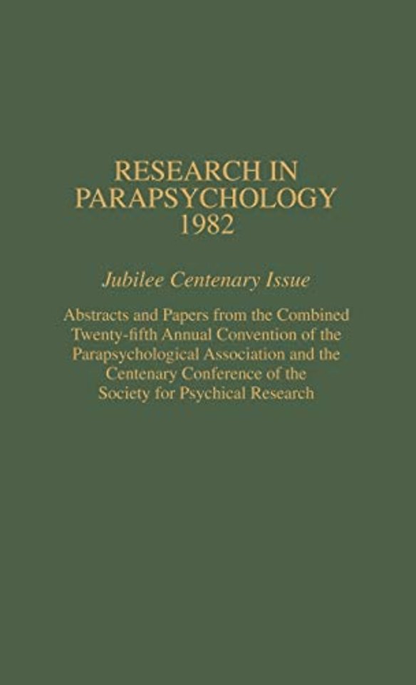 Research in Parapsychology 1982