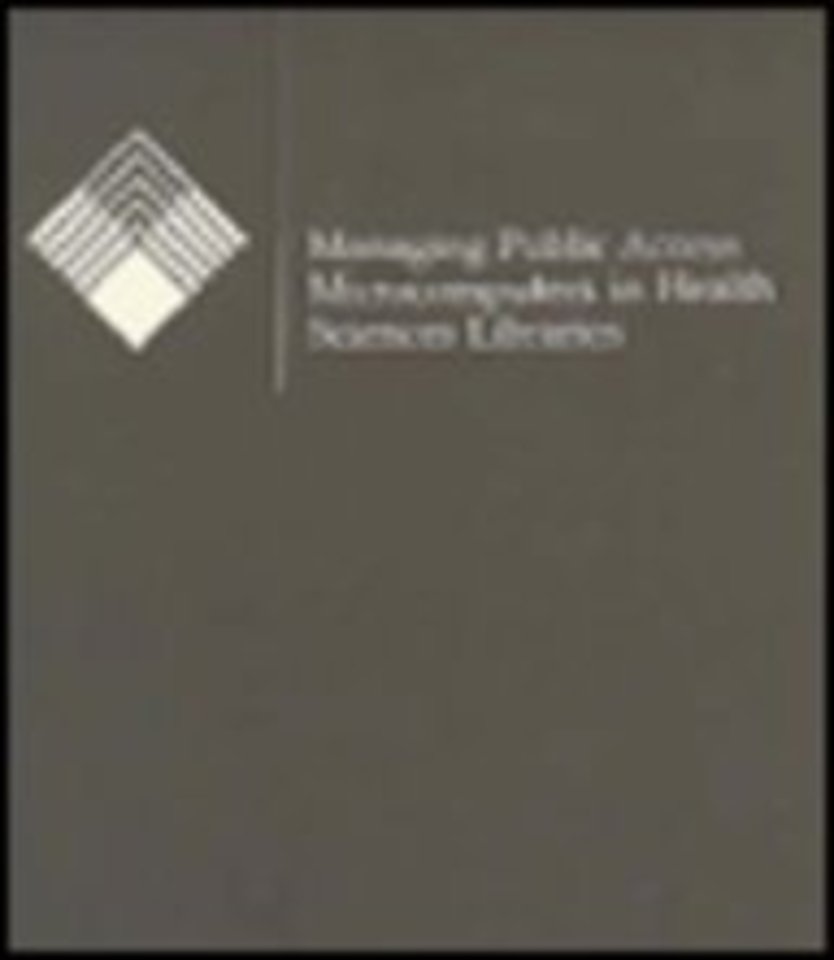 Managing Public Access Microcomputers in Health Sciences Libraries