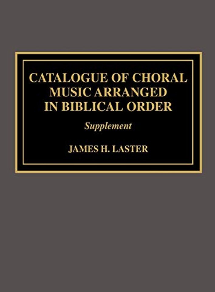 Catalogue of Choral Music Arranged in Biblical Order