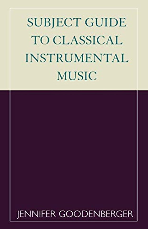 Subject Guide to Classical Instrumental Music