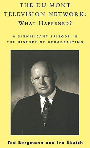 The Du Mont Television Network: What Happened?