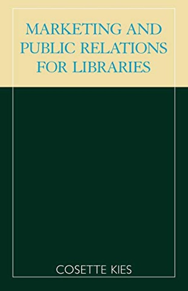 Marketing and Public Relations for Libraries