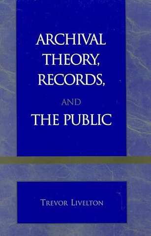 Archival Theory, Records, and the Public