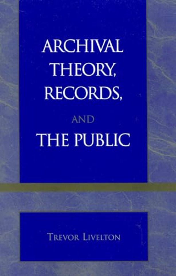 Archival Theory, Records, and the Public