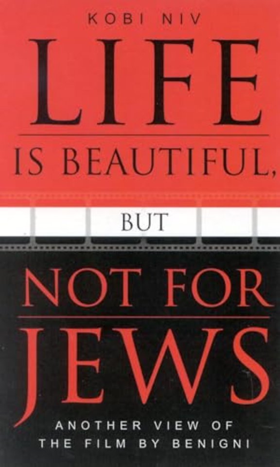 Life is Beautiful, But Not for Jews