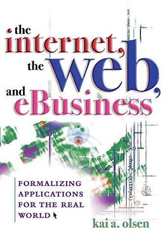 The Internet, The Web, and eBusiness