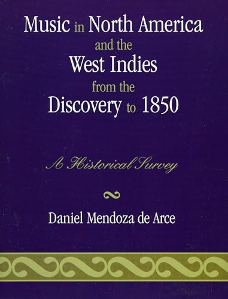 Music in North America and the West Indies from the Discovery to 1850