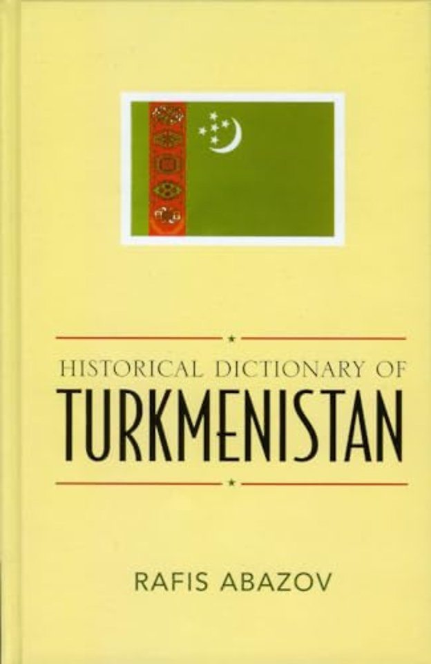 Historical Dictionary of Turkmenistan