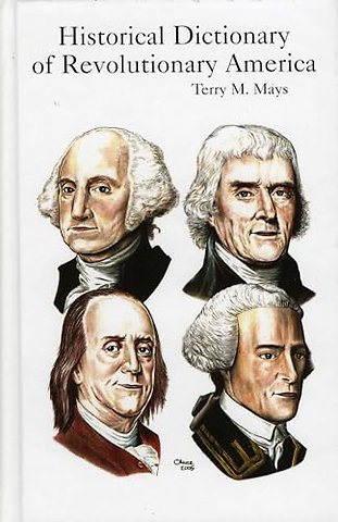 Historical Dictionary of Revolutionary America
