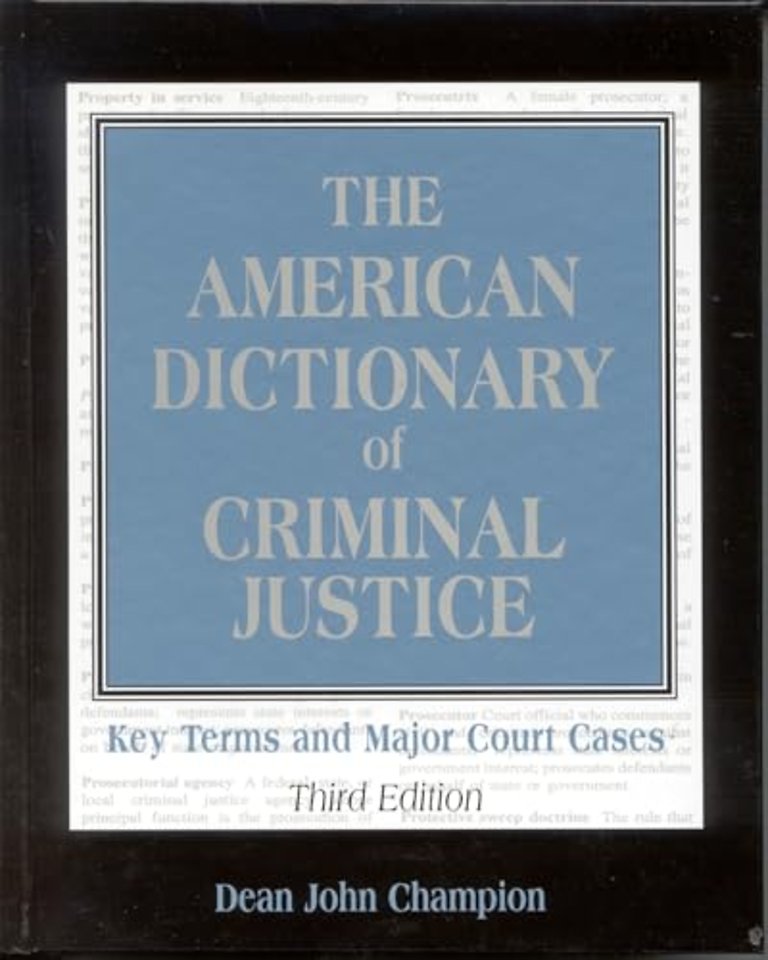 The American Dictionary of Criminal Justice