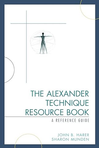 The Alexander Technique Resource Book