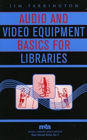 Audio and Video Equipment Basics for Libraries