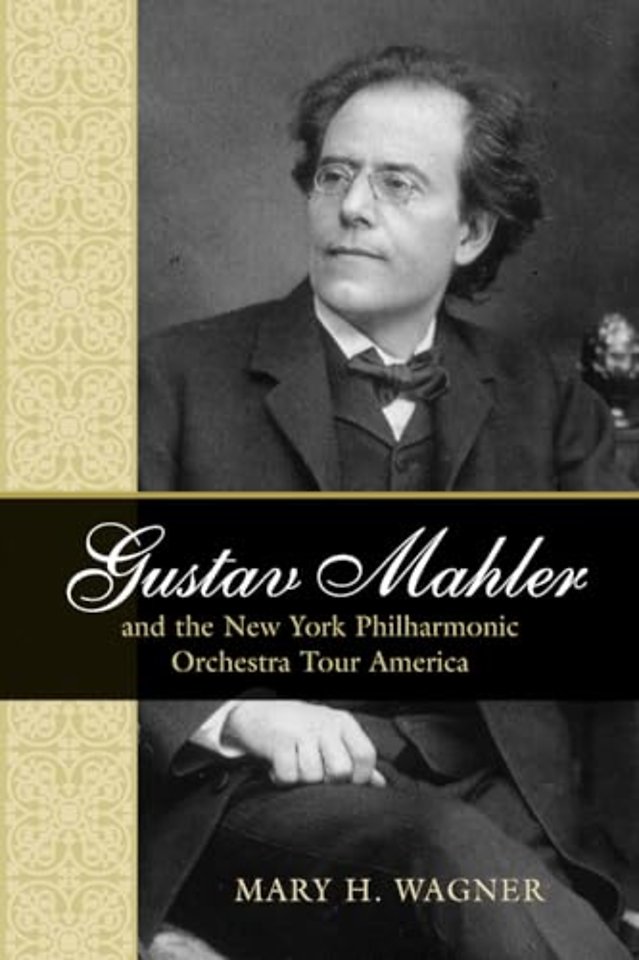 Gustav Mahler and the New York Philharmonic Orchestra Tour America